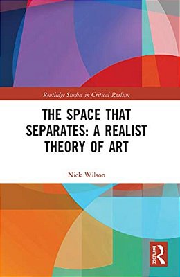 The Space That Separates: A Realist Theory Of Art-..