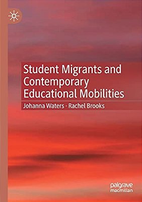Student Migrants And Contemporary Educational Mobilities-..