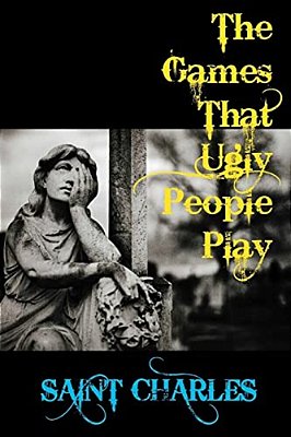 The Games That Ugly People Play-..