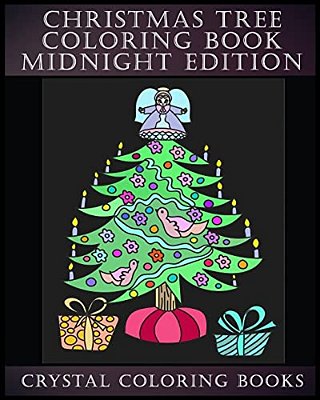 Christmas Tree Coloring Book Midnight Edition: The Best Christmas Tree Coloring Book.30 Beautiful Christmas Tree Coiloring Pages For All. A Fantastic-..