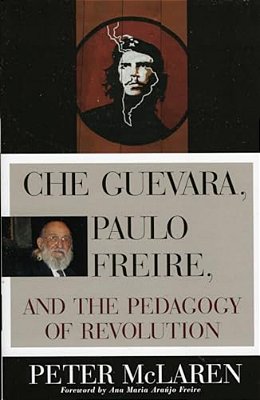 Che Guevara, Paulo Freire, And The Pedagogy Of Revolution-..
