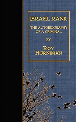 Israel Rank: The Autobiography Of A Criminal-..
