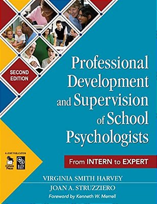 Professional Development And Supervision Of School Psychologists: From Intern To Expert-..