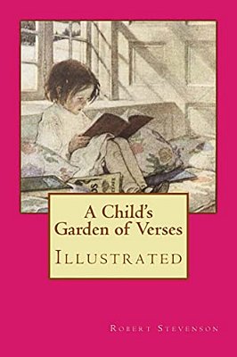 A Child's Garden Of Verses: Illustrated-..