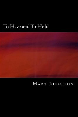 To Have And To Hold-..