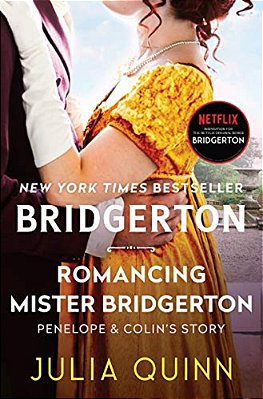 Romancing Mister Bridgerton: Penelope & Colin's Story, The Inspiration For Bridgerton Season Three-..