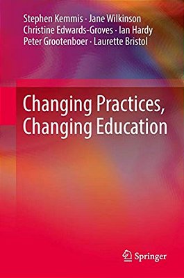 Changing Practices, Changing Education-..