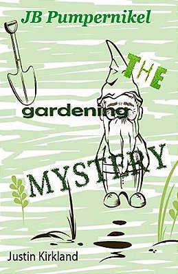 Jb Pumpernikel The Gardening Mystery-..