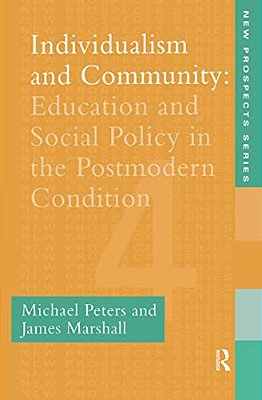 Individualism And Community: Education And Social Policy In The Postmodern Condition-..