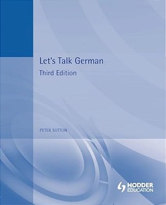 Let's Talk German: Pupil's Book 3RD Edition-..