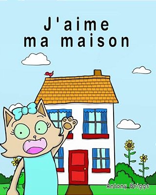 J'Aime Ma Maison: Livre D'Images Pour Enfants - Édition Française-..