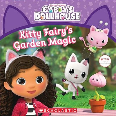 Kitty Fairy's Garden Magic (Gabby's Dollhouse Storybook)-..