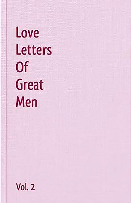 Love Letters Of Great Men - Vol. 2-..
