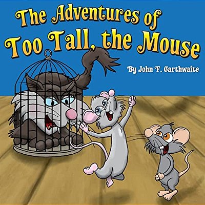 The Adventures Of Too Tall The Mouse-..