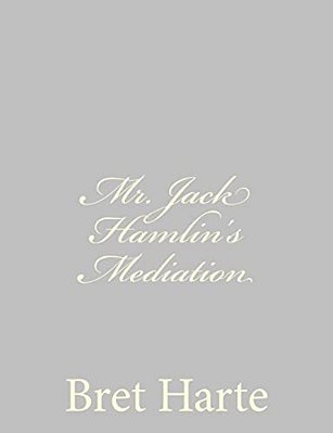 Mr. Jack Hamlin's Mediation-..