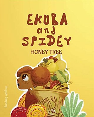 Ekuba And Spidey: The Honey Tree-..