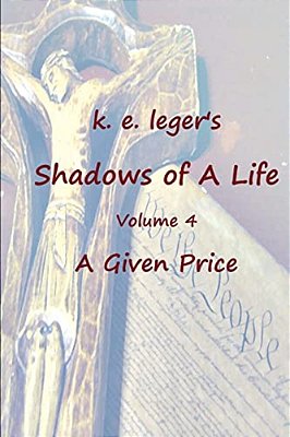 Shadows Of A Life: A Given Price-..