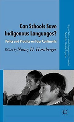 Can Schools Save Indigenous Languages?: Policy And Practice On Four Continents-..