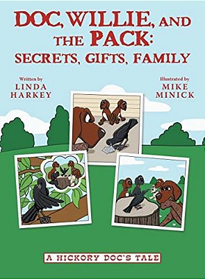 Doc, Willie, And The Pack: Secrets, Gifts, Family: (A Hickory Doc's Tale)-..