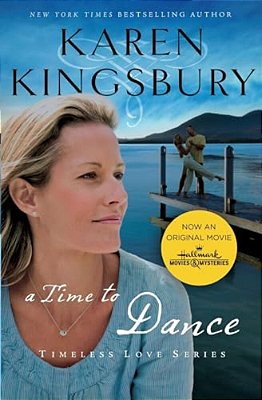 A Time To Dance: A Sweet Second Chance Romance-..