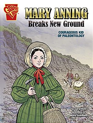 Mary Anning Breaks New Ground: Courageous Kid Of Paleontology-..