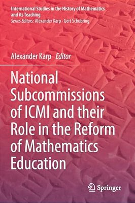 National Subcommissions Of Icmi And Their Role In The Reform Of Mathematics Education-..