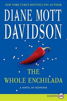 The Whole Enchilada: A Novel Of Suspense-..