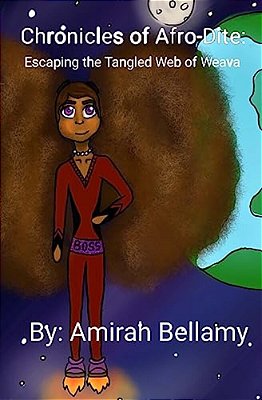 Chronicles Of Afro-Dite: Escaping The Tangled Web Of Weava-..