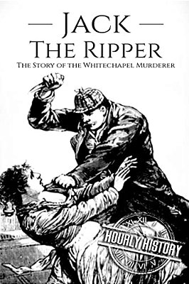 Jack The Ripper: The Story Of The Whitechapel Murderer-..