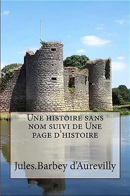 Une Histoire Sans Nom Suivi De Une Page D'Histoire-..