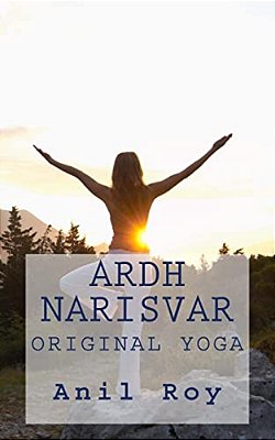 Ardhnarisvar: Original Yoga-..