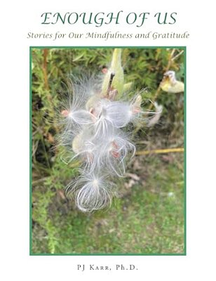 Enough Of US: Stories For Our Mindfulness And Gratitude-..