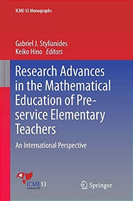 Research Advances In The Mathematical Education Of Pre-Service Elementary Teachers: An International Perspective-..