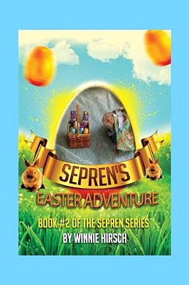Sepren's Easter Adventure: A Real Bearded Dragon's Story-..