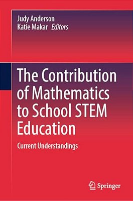 The Contribution Of Mathematics To School Stem Education: Current Understandings-..