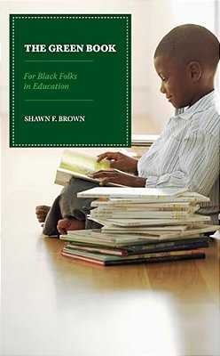 Green Book: For Black Folks In Education-..