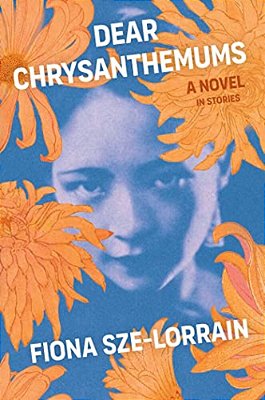 Dear Chrysanthemums: A Novel In Stories-..
