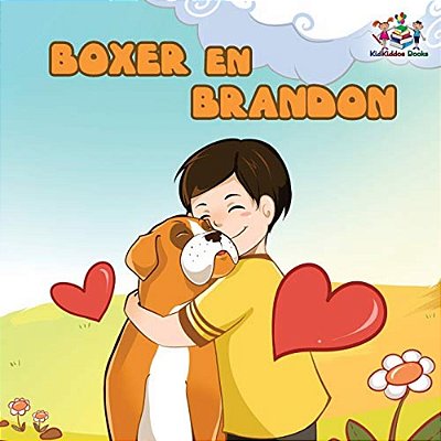 Boxer En Brandon (Dutch Language Children's Story): Dutch Kids Book-..