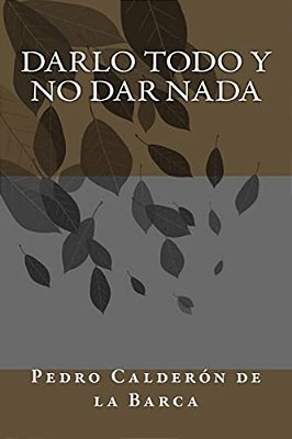 Darlo Todo Y No Dar Nada-..