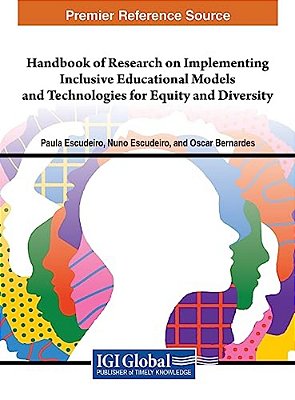Handbook Of Research On Implementing Inclusive Educational Models And Technologies For Equity And Diversity-..