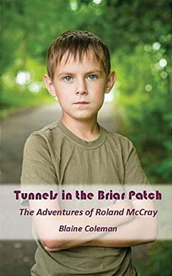 Tunnels In The Briar Patch: Short Tales Of Roland Mccray-..