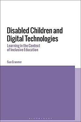 Disabled Children And Digital Technologies: Learning In The Context Of Inclusive Education-..