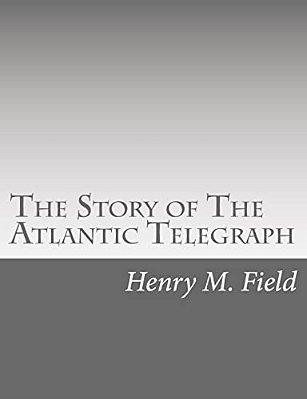 The Story Of The Atlantic Telegraph-..