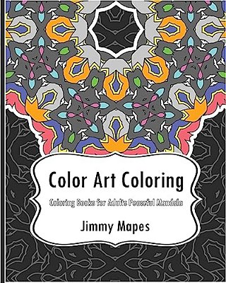 Color Art Coloring Book: Coloring Books For Adults Peaceful Mandala-..