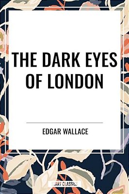 Dark Eyes Of London-..