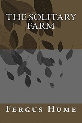 The Solitary Farm-..