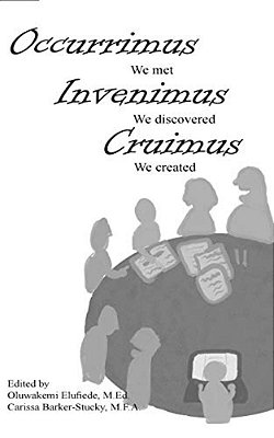 Occurrimus, Inveniumus, Cruimus: We Met, We Discovered, We Created-..
