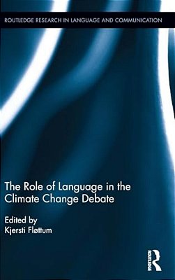 The Role Of Language In The Climate Change Debate-..