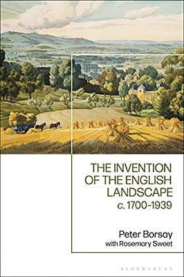 The Invention Of The English Landscape: C. 1700-1939-..