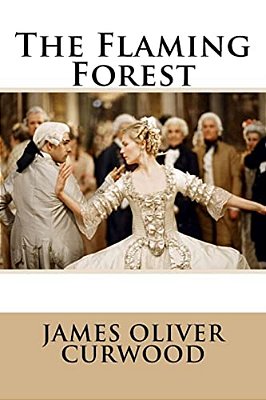 The Flaming Forest James Oliver Curwood-..